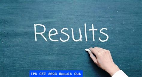 IPU CET 2023 Result Out @ipu.ac.in; Check Direct Link & Steps to.